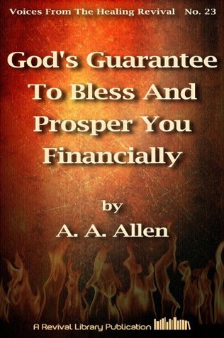 God's Guarantee To Bless And Prosper You Financially (Voices from the Healing Revival Book 23)