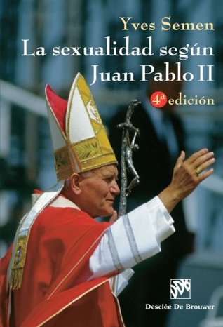 La sexualidad según Juan Pablo II (Paperback)