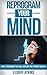 REPROGRAM YOUR MIND: SIMPLE TECHNIQUES THAT WILL MOTIVATE YOU TO GREAT SUCCESS (PROGRAMMED FOR GREATNESS Book 1)