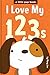 I Love My 123s (A Little Pu...