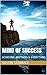 Mind of Success: Achieving Anything & Everything