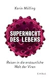 Supermacht des Lebens: Reisen in die erstaunliche Welt der Viren (German Edition)