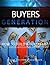Buyers Generation: How to Build a Buyers List for Unlimited Future Profits