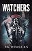 Watchers by P.A. Douglas Watchers by P.A. Douglas