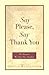 Say Please, Say Thank You