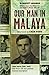 Our Man in Malaya