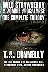 The Wild Strawberry Zombie Apocalypse: The Complete Trilogy (The Wild Strawberry Trilogy) The Wild Strawberry Zombie Apocalypse: The Complete Trilogy (The Wild Strawberry Trilogy)