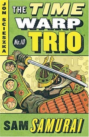 Sam Samurai (Time Warp Trio, #10)