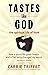 Tastes Like God: The Spirit...
