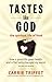 Tastes Like God: The Spiritual Life of Food
