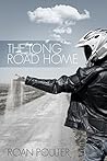 The Long Road Home (The Motorcycle Chronicles Series Book 3)