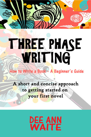 Three Phase Writing - A 'How-To' Guide for Beginners