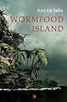 Wormfood Island by Ken La Salle