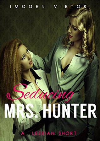 Seducing Mrs. Hunter (Kindle Edition)