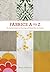 Fabrics A to Z: The Essenti...