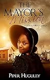 The Mayor's Mission by Piper Huguley