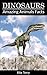 Dinosaurs: Amazing Photos & Fun Facts Book About Dinosaurs (Amazing Animals Facts Series)