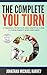 The Complete YOU Turn: A Training, Nutritional and Lifestyle Guide to Your Perfect Body and Mind