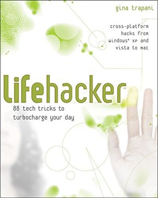Lifehacker: 88 Tech Tricks to Turbocharge Your Day