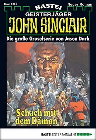 John Sinclair 6: Schach mit dem Dämon (German Edition)