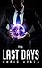 The Last Days Begin (Book 1 of 3)
