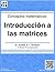 Conceptos matemáticos - Introducción a las matrices (Spanish Edition)