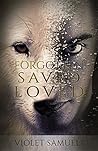 Forgotten, Saved, Loved (Nightfall, #2) Forgotten, Saved, Loved (Nightfall, #2)