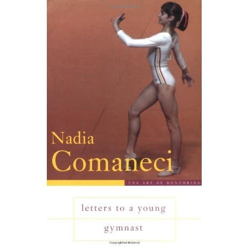 Letters to a Young Gymnast by Nadia Comaneci — Reviews, Discussion