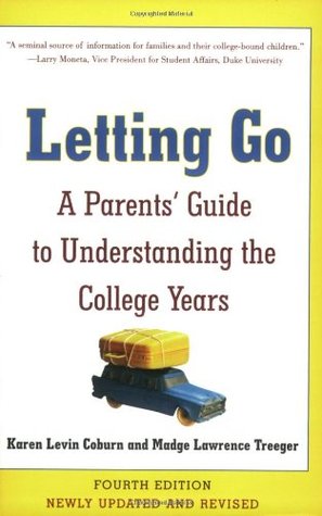 Letting Go: A Parents' Guide to Understanding the College Years (Paperback)