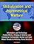 Globalization and Asymmetrical Warfare - Information and Technology, Media Effects, Merging of Defense and Commercial Technologies, Nuclear and Cyber Attack Threats to America, Force Structure