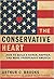 The Conservative Heart: How to Build a Fairer, Happier, and More Prosperous America