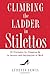 Climbing the Ladder in Stilettos