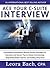 Ace Your C-Suite Interview: International Headhunter Reveals Insider Strategies for Executive Job Search, Tips to Master Interviewing, Negotiating Better Salaries and Getting Hired Fast!