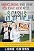 Understanding What Every Real Estate Agent needs... Cash!: 15 TIPS FROM THE INSIDER REAL ESTATE AGENT TO CREATE YOUR MONEY MAKING MACHINE