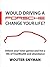 Would Driving a Porsche Change Your Life? by Wouter Snyman