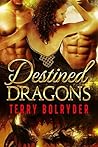Destined Dragons by Terry Bolryder