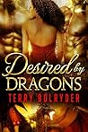 Desired by Dragons by Terry Bolryder