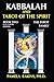 Kabbalah and Tarot of the Spirit: Book Two. The Tarot Family
