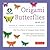 Origami Butterflies Mini: Fold Up a Flutter of Gorgeous Paper Wings!