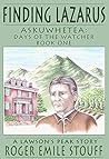 Finding Lazarus (Askuwhetea: Days of the Watcher Book 1)