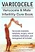 Varicocele. Varicocele treatment, symptoms, surgery, medication, natural remedies, pain management all included. Varicocele & Male Infertility Cure Book.Title 1