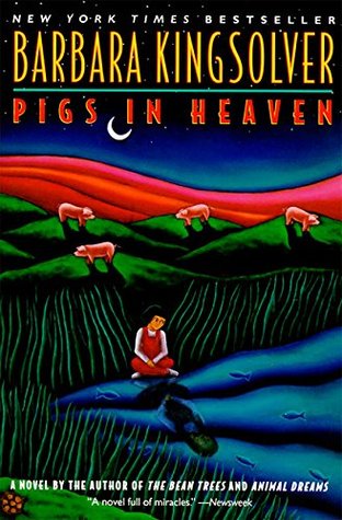 Pigs In Heaven By Barbara Kingsolver