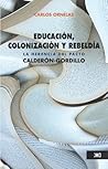 Educación, colonización y rebeldía (Spanish Edition)