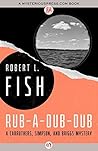 Rub-A-Dub-Dub (The Carruthers, Simpson, and Briggs Mysteries)