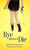 Rye Must Die (Izzy & Max, #1)