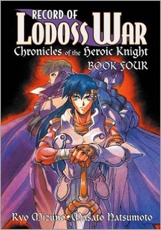 Record of Lodoss War: Chronicles of the Heroic Knight, Book Four (Chronicles of the Heroic Knight, #4)