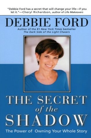 The Secret of the Shadow: The Power of Owning Your Story (Paperback)