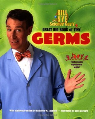 Bill Nye the Science Guy's Great Big Book of Tiny Germs (Hardcover)