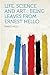 Life, Science and Art : Being Leaves From Ernest Hello