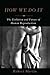 How We Do It: The Evolution and Future of Human Reproduction